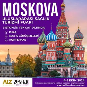 4-5 Ekim Moskova Sağlık Turizmi Fuarı’nda!